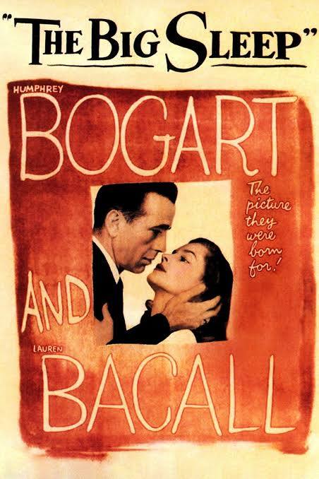 The movie poster for The Big Sleep, features Humphrey Bogart and Lauren Bacall leaning in for a kiss.