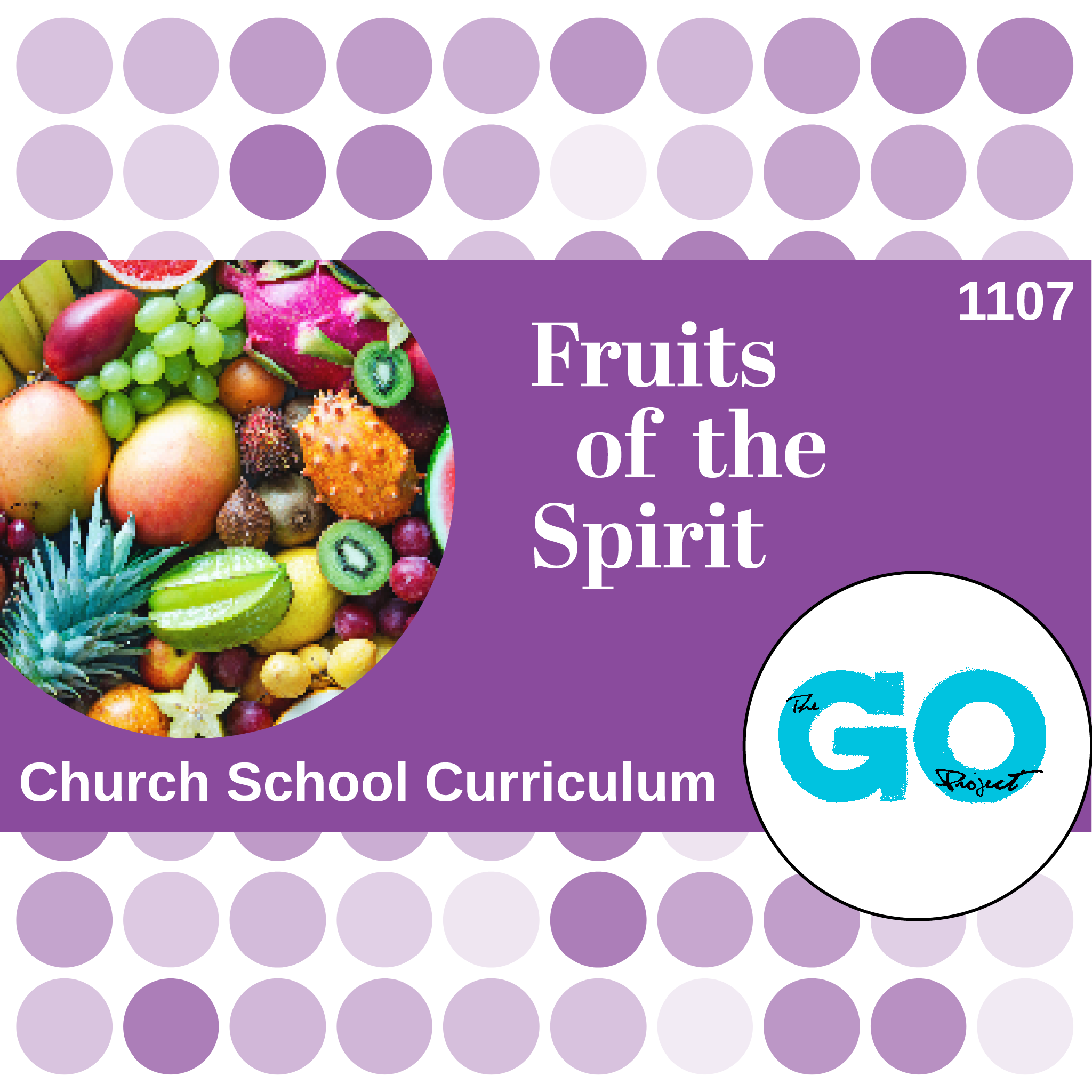 1107 Fruits of the Spirit