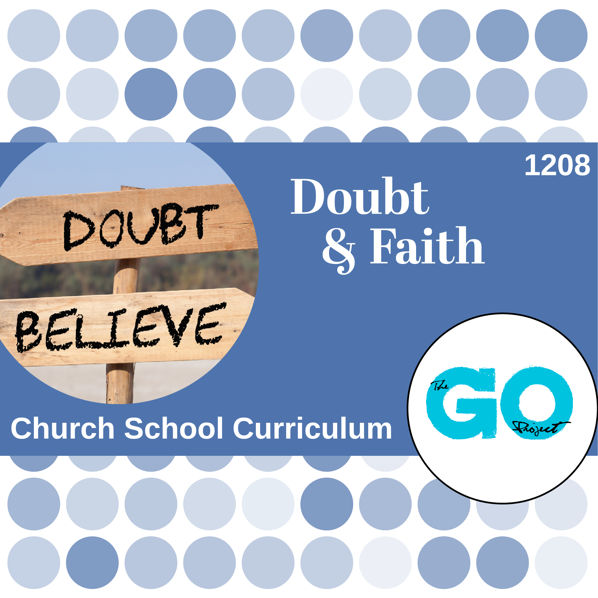 1208: Doubt and Faith