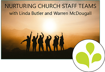 Course Nurturing Church Staff Teams with Linda Butler and Warren McDougall by TUCC