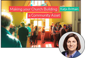 Course Making your Church Building a Community Asset with Katja Brittain