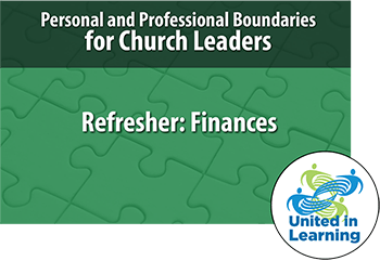 Course Personal and Professional Boundaries for Church Leaders Refresher: Finances by United in Learning